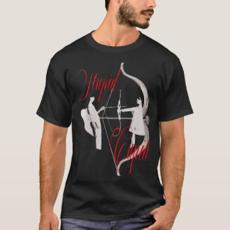 Cupid Stupid T-Shirt
