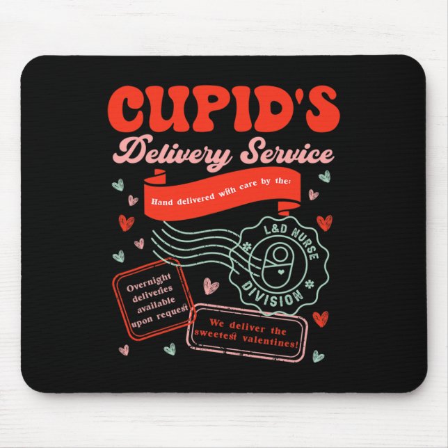 Cupid's Delivery Service Labour And Delivery Nurse Mouse Pad (Front)