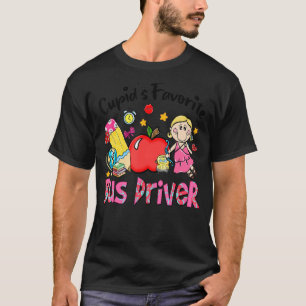 Cupid's Favorite Bus Driver Apple Cute Cupid Valen T-Shirt