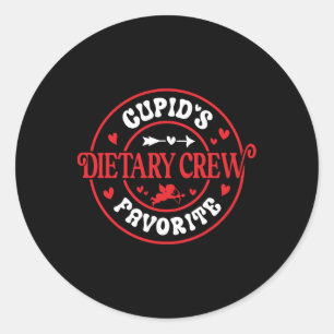 Cupid's Favorite Dietary Crew Appreciation Dietary Classic Round Sticker