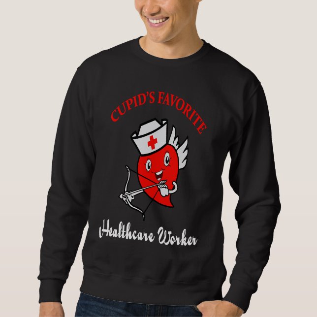 Cupid's Favorite Healthcare Worker Valentines Day Sweatshirt (Front)