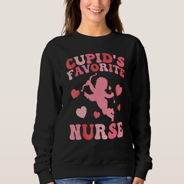 Cupid's Favorite Nurse Cute Pink Heart Happy Valen Sweatshirt (Front)