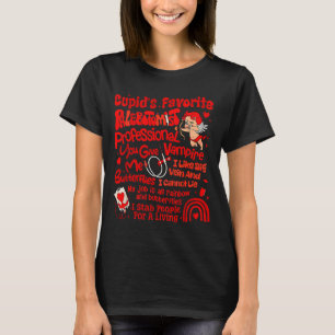 Cupids Favorite Phlebotomist Valentine Phlebotomy  T-Shirt