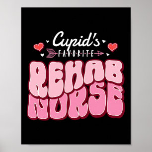 Cupid's Favorite Rehab Nurse Valentine's Day Heart Poster