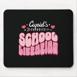 Cupid's Favorite School Librarian Valentine's Day  Mouse Pad