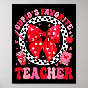 Cupids Favorite Teacher Student Coquette Bow Valen Poster
