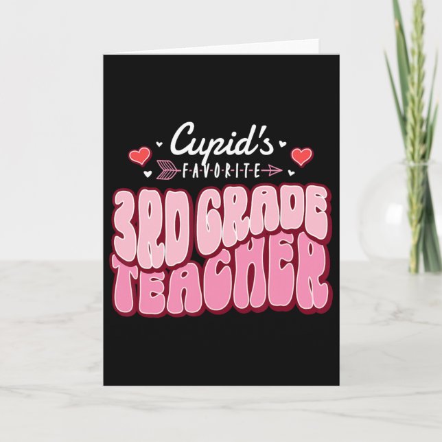 Cupid's Favourite 3rd Grade Teacher Valentine's Da Card (Front)