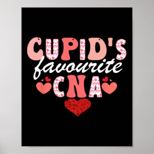Cupid's Favourite Cna Valentine Certified Nursing Poster