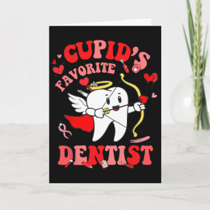 Cupid's Favourite Dentist Valentine Dental Squad I Card