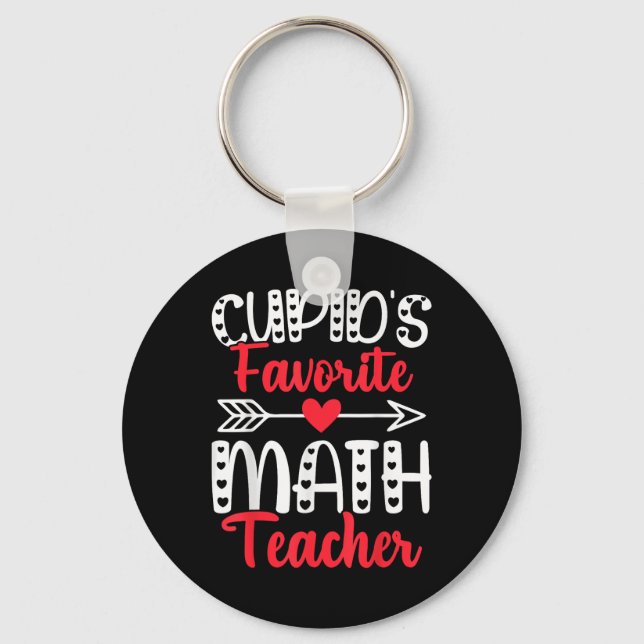 Cupids Favourite Math Teacher Mathematics Valentin Key Ring (Front)