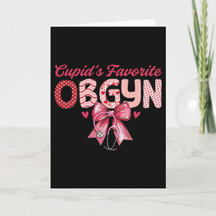 Cupid's Favourite Ob-gyn Coquette Stethoscope Ob N Card