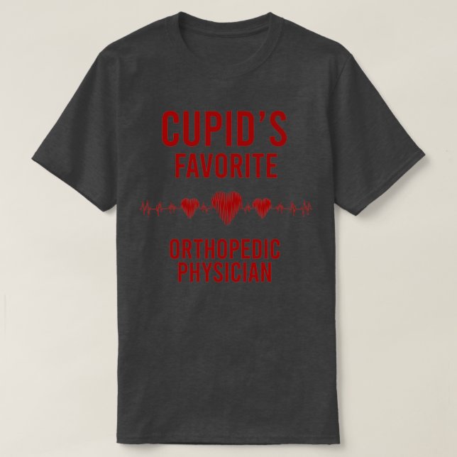 Cupids favourite Orthopaedic Physician Valentine 1 T-Shirt (Design Front)