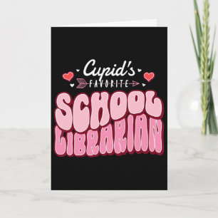 Cupid's Favourite School Librarian Valentine's Day Card