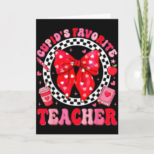 Cupids Favourite Teacher Student Coquette Bow Vale Card