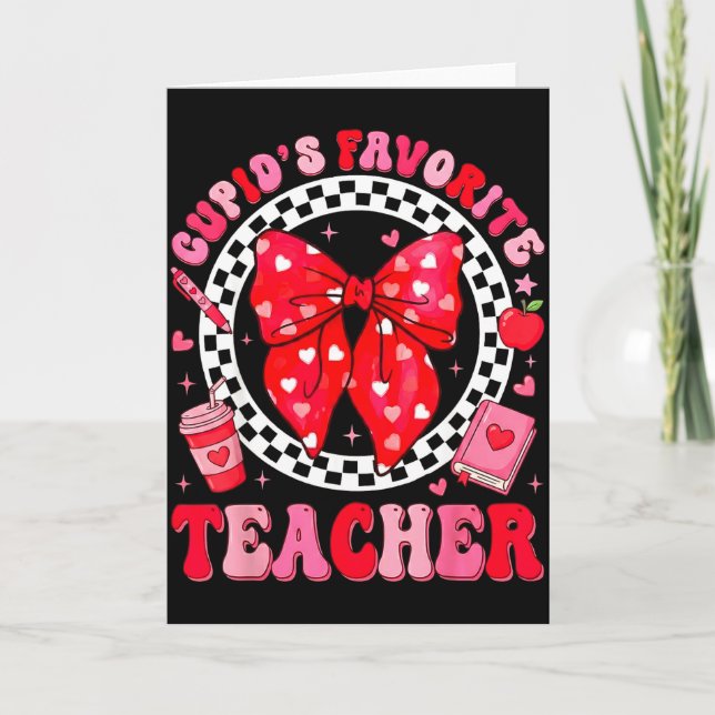 Cupids Favourite Teacher Student Coquette Bow Vale Card (Front)