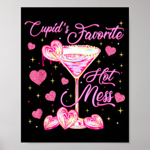 Cupids Hot Mess Coquette Valentines Martini Valent Poster
