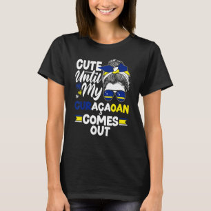 Curacao Flag Cute Until My Curacaoan Comes Out T-Shirt