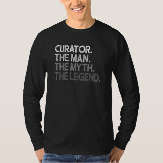 Curator The Man Myth Legend T-Shirt