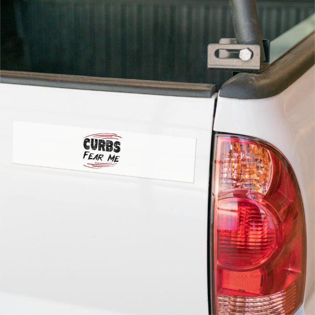Curbs Fear Me, Bad Driver Joke Bumper Sticker (On Truck)