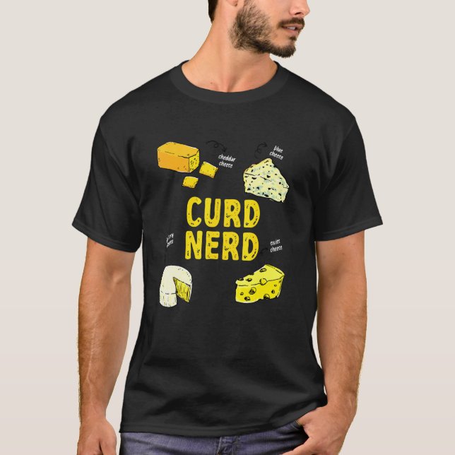 Curd Nerd Different Kind Of Cheese Addict T-Shirt (Front)