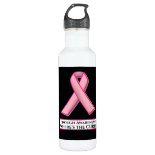 Cure Breast Cancer!  We're already aware, thanks!  710 Ml Water Bottle