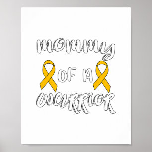 Cure Childhood Cancer Awareness Mum Of A Warrior Poster