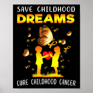 Cure Childhood Cancer Save Dreams Pediatric Oncolo Poster