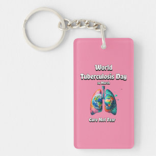 Cure Not Fear. World Tuberculosis Day.  Key Ring