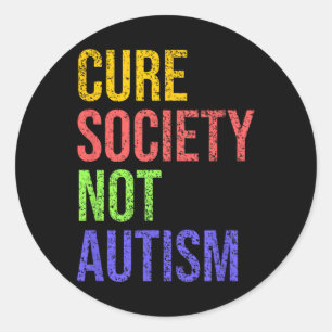 Cure Society Not Autism Awareness Acceptance Gift Classic Round Sticker