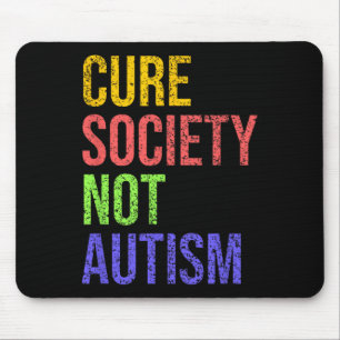 Cure Society Not Autism Awareness Acceptance Gift  Mouse Pad
