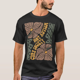 Cure Society Not Autism Awareness Floral T-Shirt
