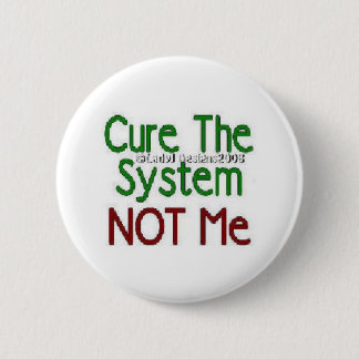 Cure The System 6 Cm Round Badge