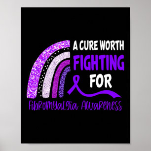 Cure Worth Fighting For Fibromyalgia Awareness Poster