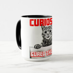 Curiosity Cured the Cat Mug