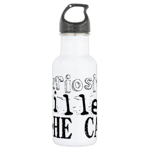 Curiosity killed the Cat - Proverb 532 Ml Water Bottle