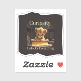 Curiosity Unlocks Everything – Cute Lion Sticker