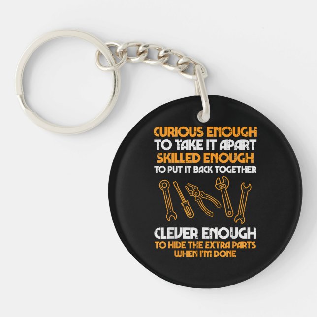Curious Enough To Take It Apart Car Auto Garage Me Key Ring (Front)