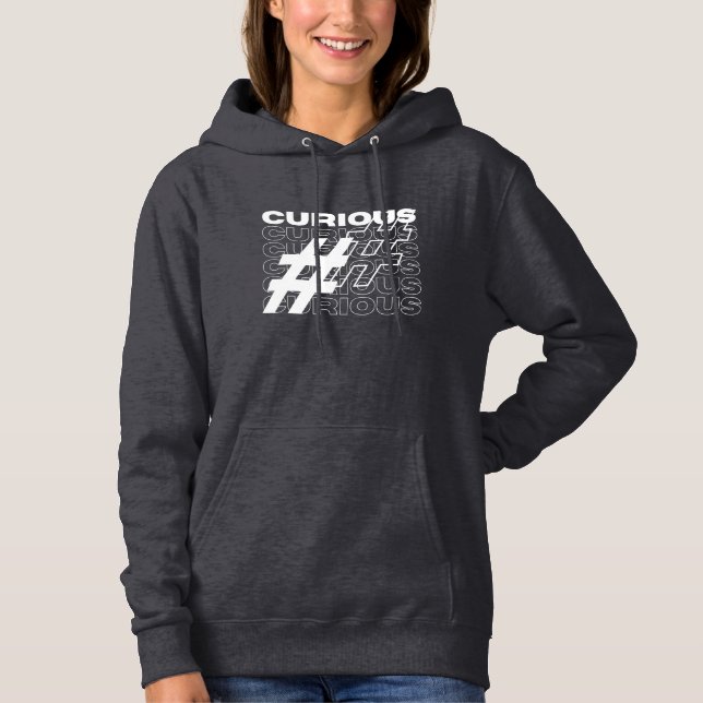 Curious Hashtag Typography Hoodie (Front)
