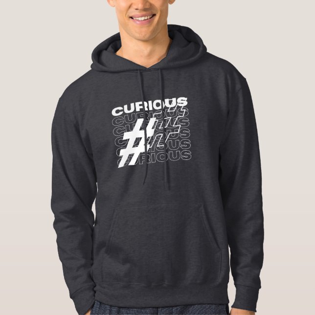 Curious Hashtag Typography Hoodie (Front)