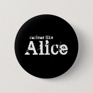 Curious Like Alice Black Button