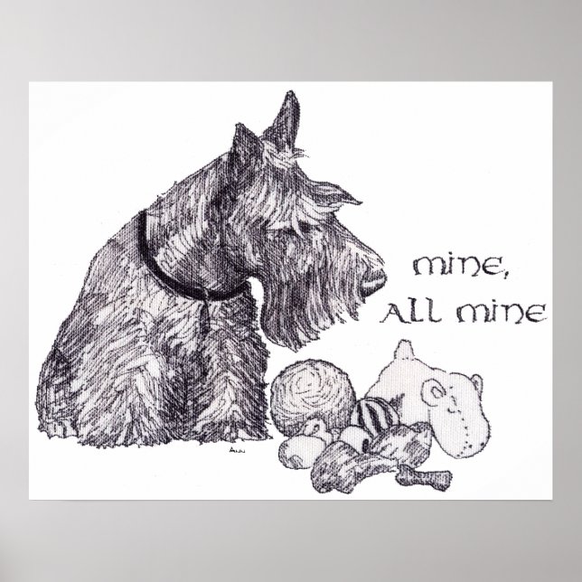 Curious Scottish Terrier Mine, all Mine Poster (Front)