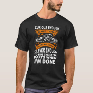 Curious Skilled And Clever Funny Car Auto Truck M T-Shirt