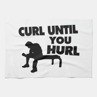 Curl Until You Hurl Tea Towel