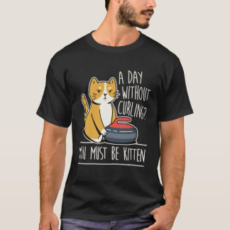 Curler I Kitten Curling I Cat Curling Player T-Shirt