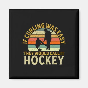 Curler If Curling Was Easy Hockey Winter Sports Cu Magnet
