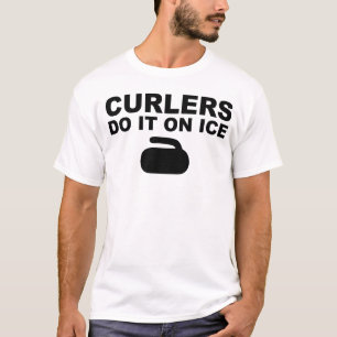 CURLERS DO IT ON ICE T-Shirt