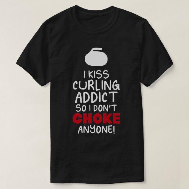 Curling Addict Funny Design For Gift 2 T-Shirt (Design Front)