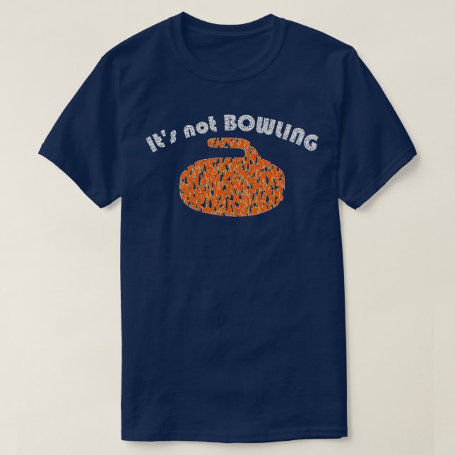 Curling and not bowling T-Shirt (Design Front)