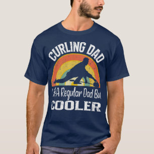 Curling dad like a regular dad but only cooler vin T-Shirt
