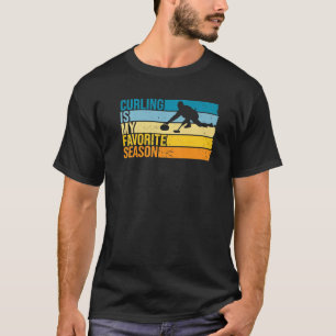 Curling Is My Favourite Season For Curling Player T-Shirt